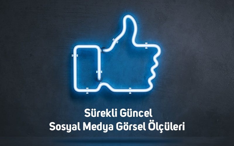 sosyal medya görsel ölçüleri